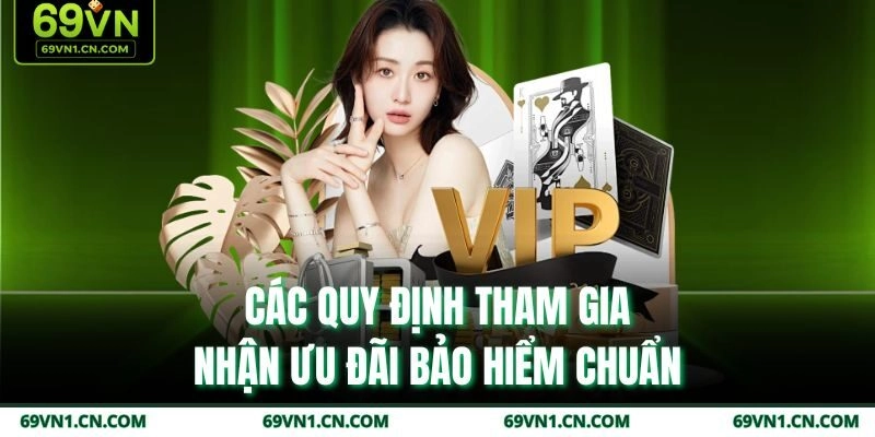 Các quy định tham gia nhận ưu đãi bảo hiểm chuẩn Các quy định tham gia nhận ưu đãi bảo hiểm chuẩn