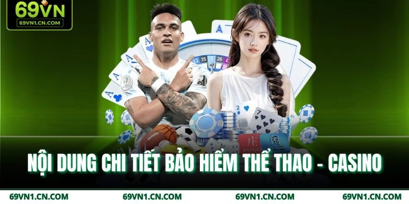 Nội dung chi tiết bảo hiểm thể thao - casino Nội dung chi tiết bảo hiểm thể thao - casino