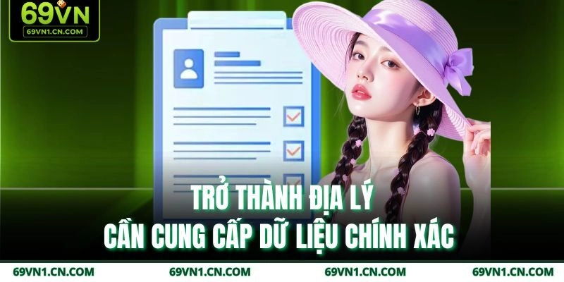 Trở thành đại lý cần cung cấp dữ liệu chính xác 